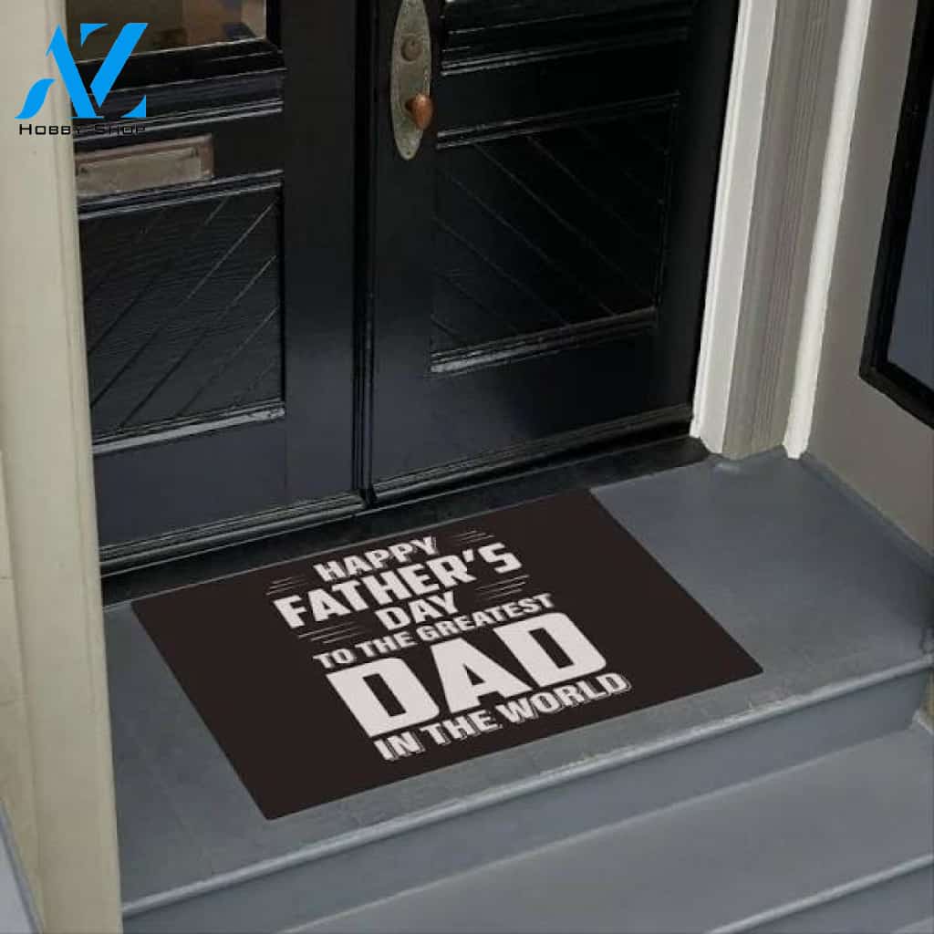 Happy Fathers Day To The Greatest Dad In The World Doormat Floor Rug Housewarming Gift Home Living Home Decor Funny Doormat Gift Idea