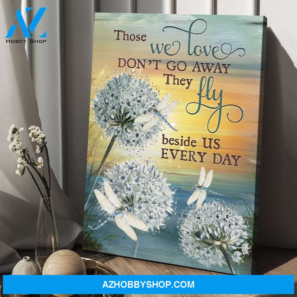 Heaven - Dandelion and dragonfly - Those we love don't go away - Portrait Canvas Prints, Wall Art