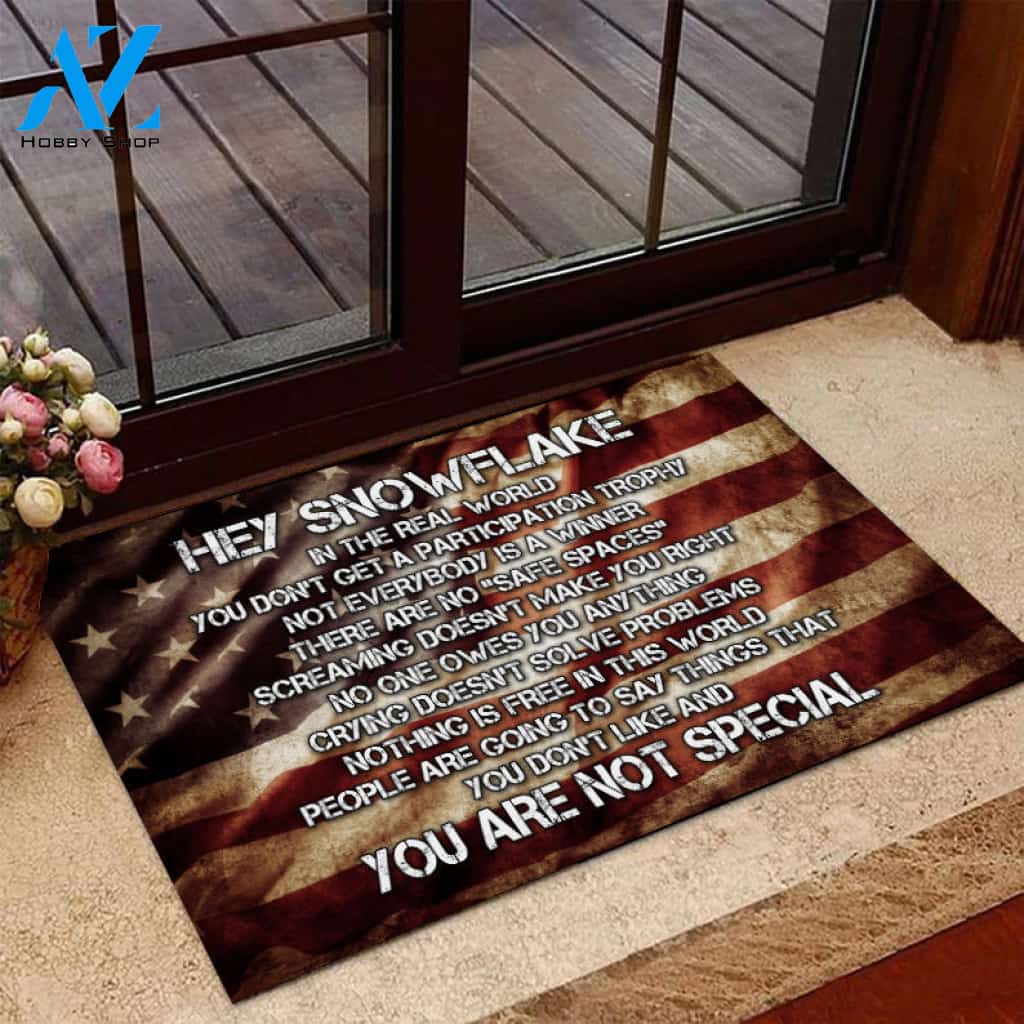 Hey Snowflake You Are Not Special Doormat
