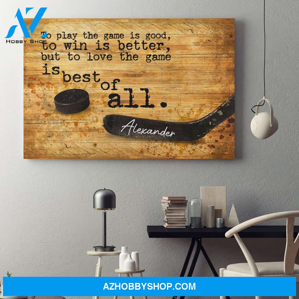 Hockey Wood Love The Game Is Best Of All Canvas