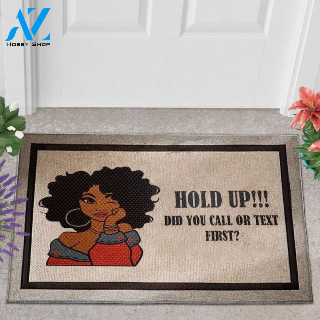 Hold up,did you call or text first doormat - funny doormat - handmade doormat - welcome doormat - sexy girls doormat - cute doormat