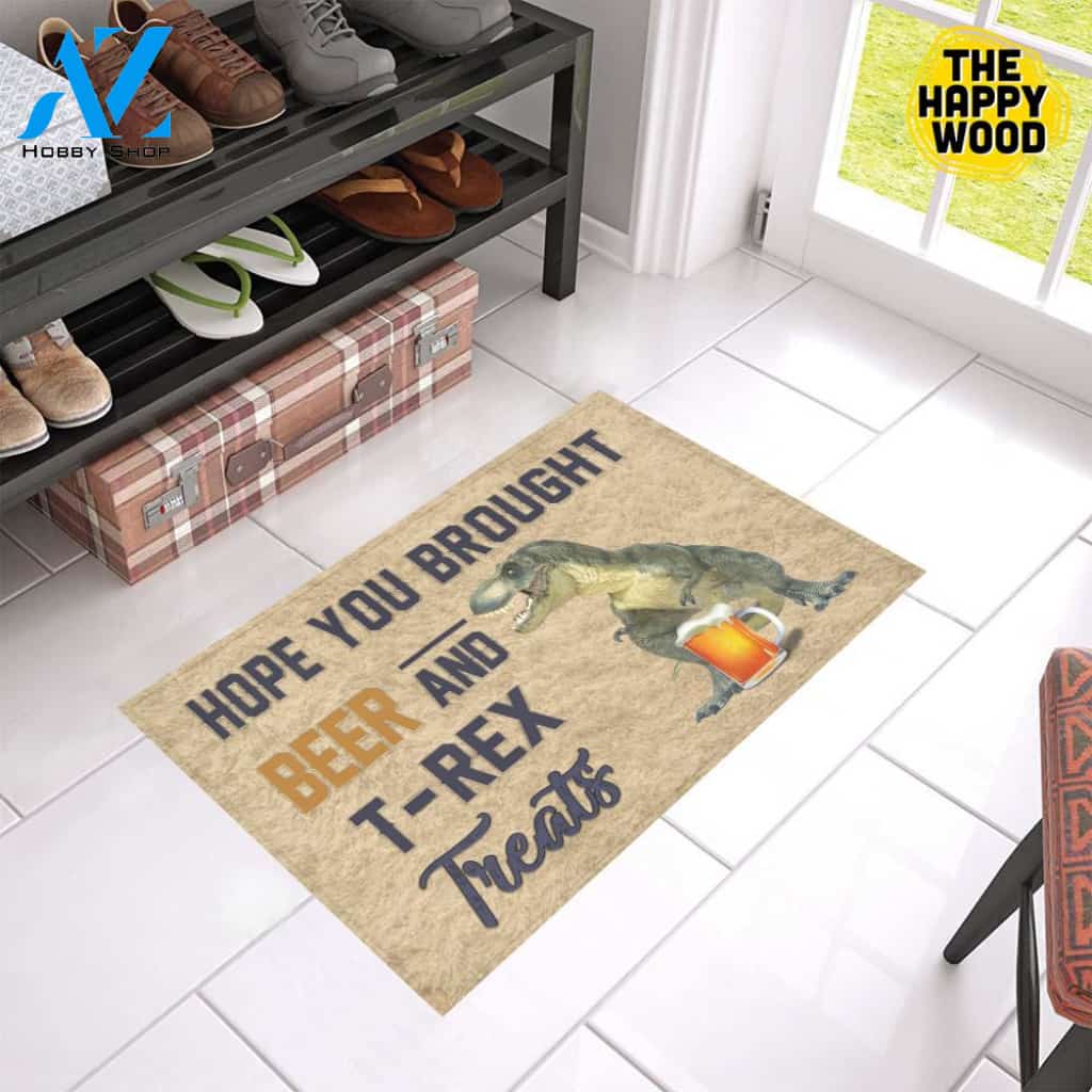 Hope You Bought Beer And T-rex Treats Doormat