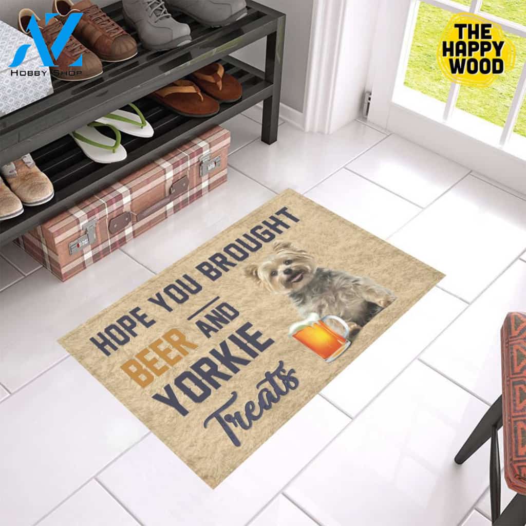 Hope You Bought Beer And Yorkie Treats Doormat