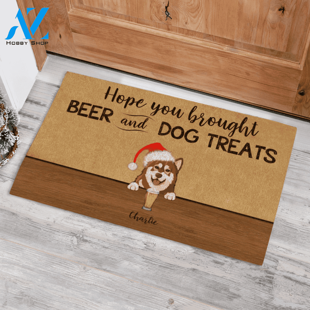 Hope You Brought Beer And Dog Treats Printed Doormat Home Decor