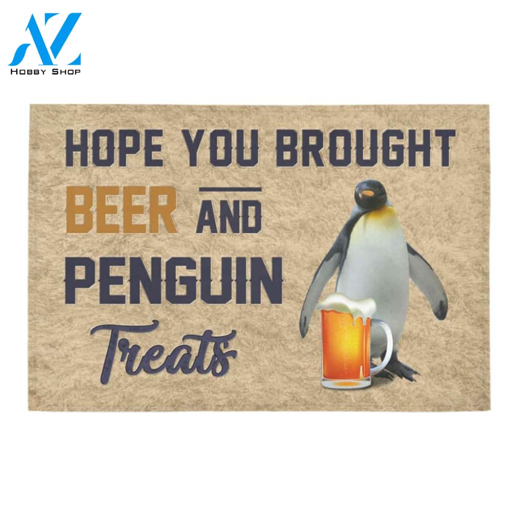 Hope You Brought Beer And Penguin Treats Doormat Welcome Mat Housewarming Gift Home Decor Funny Doormat Best Gift Idea For Family Birthday Gift