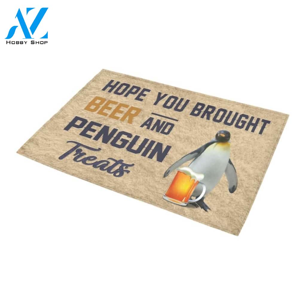 Hope You Brought Beer And Penguin Treats Printed Doormat Home Decor