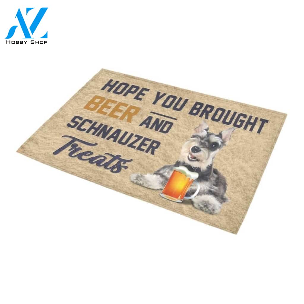Hope You Brought Beer And Schnauzer Treats Printed Doormat Home Decor