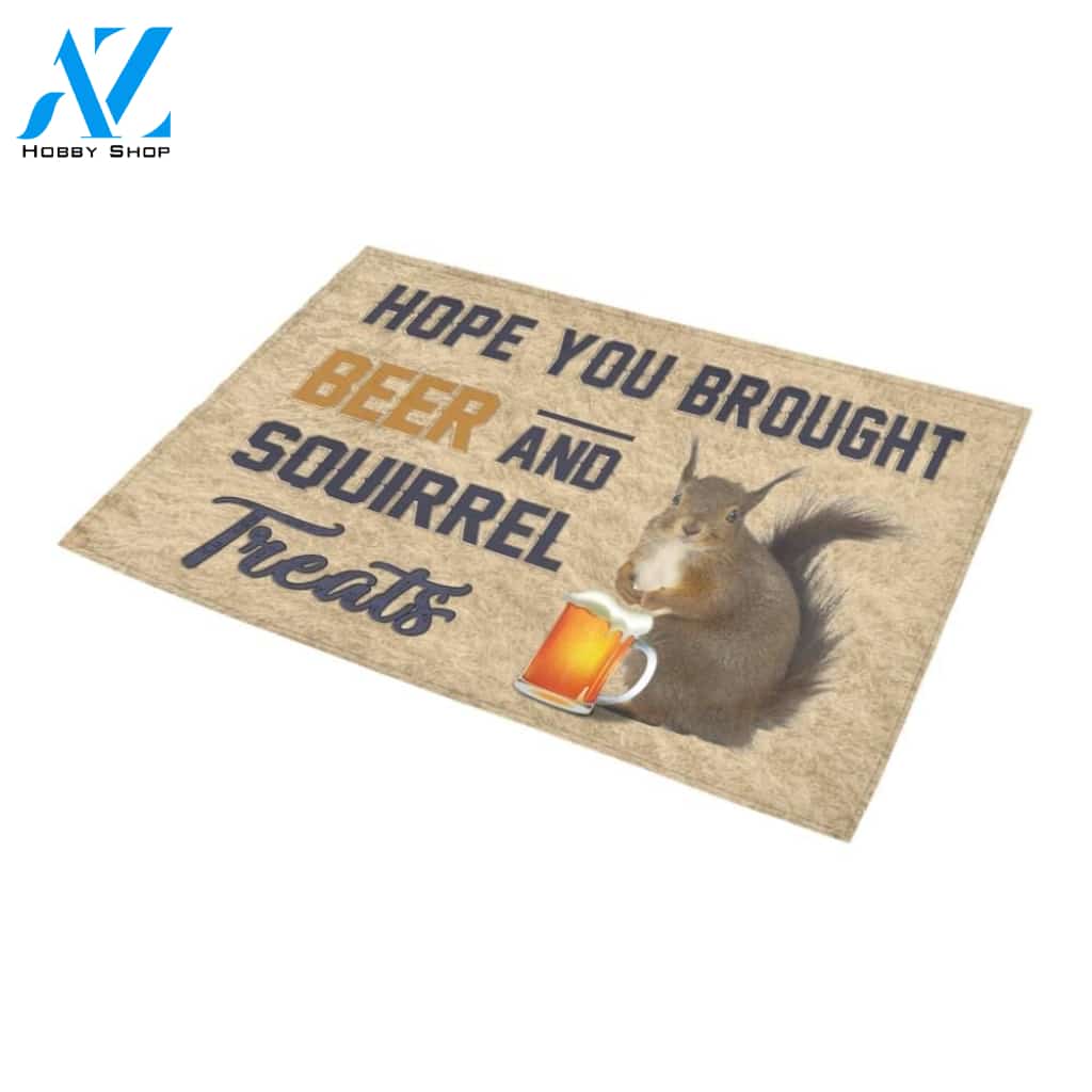 Hope You Brought Beer And Squirrel Printed Doormat Home Decor