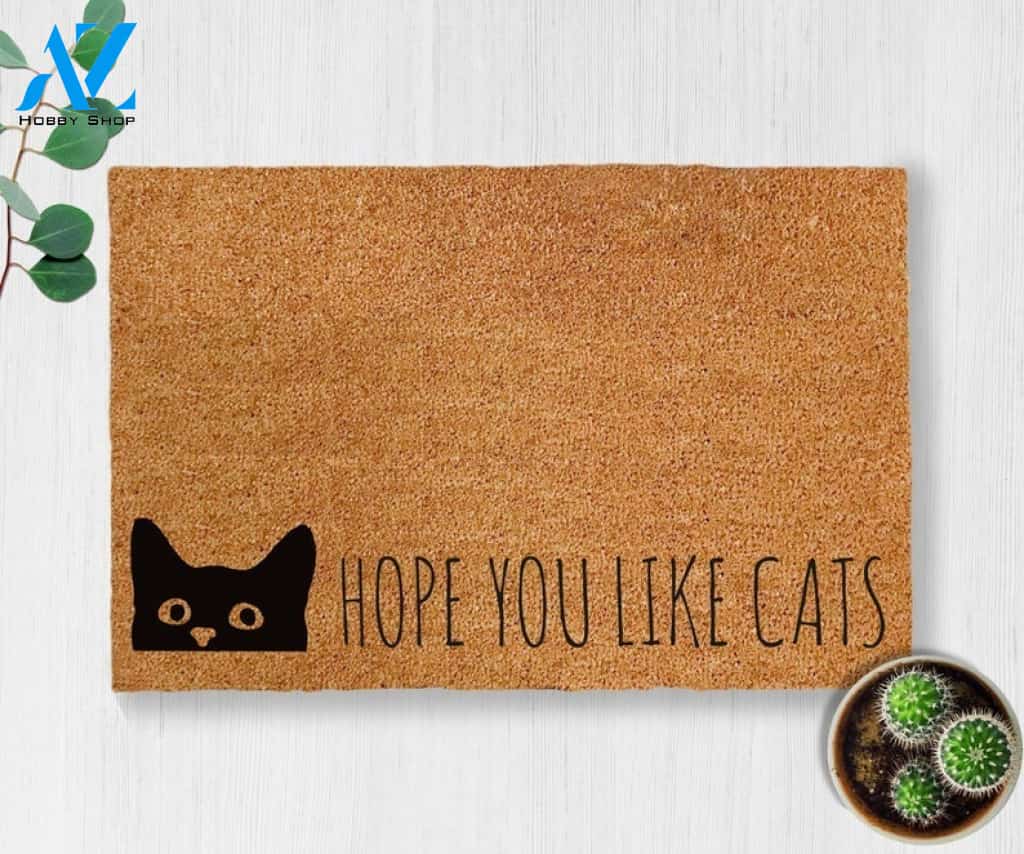 Hope You Like Cats Doormat Welcome Mat House Warming Gift Home Decor Gift for Cat Lovers Funny Doormat Gift Idea
