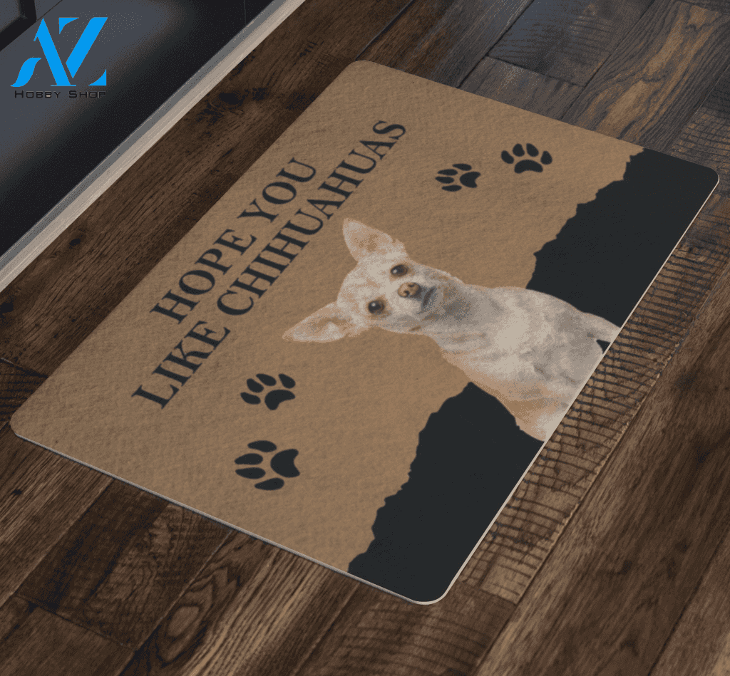 Hope You Like Chihuahuas Doormat | Welcome Mat | House Warming Gift