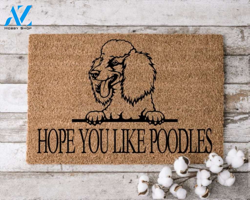 Hope You Like Poodles Welcome Mat Perfect Gift for Dog Owner Pet Lover Personalized Doormat New Home Decor Housewarming Gift