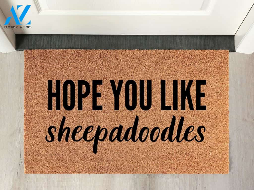 Hope You Like Sheepadoodles Coir Doormat Welcome Mat for Sheepadoodle Owners!