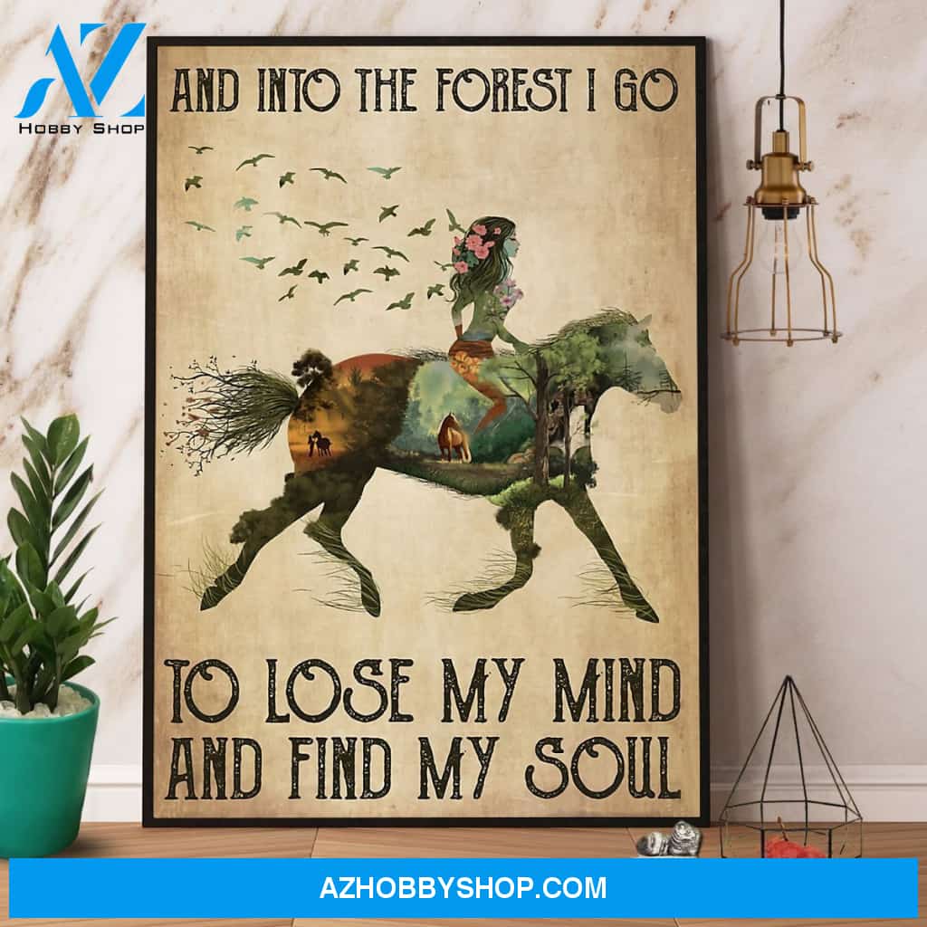 Horse And Into The Forest I Go To Lose My Mind And Find My Soul Canvas And Poster, Wall Decor Visual Art