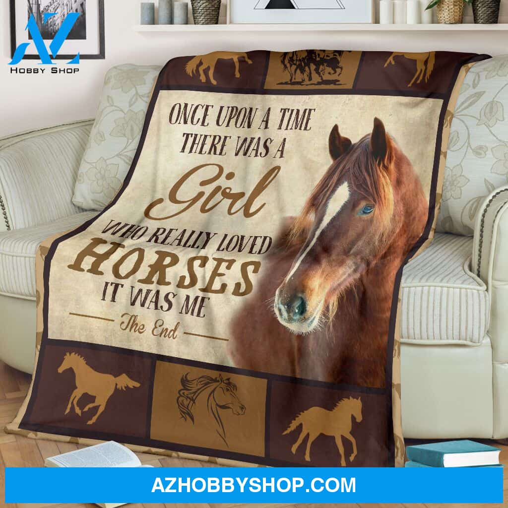 Horses Blanket, Once Upon A Time There Was A Woman Who Really Loved Horses Blanket Gift For Horse