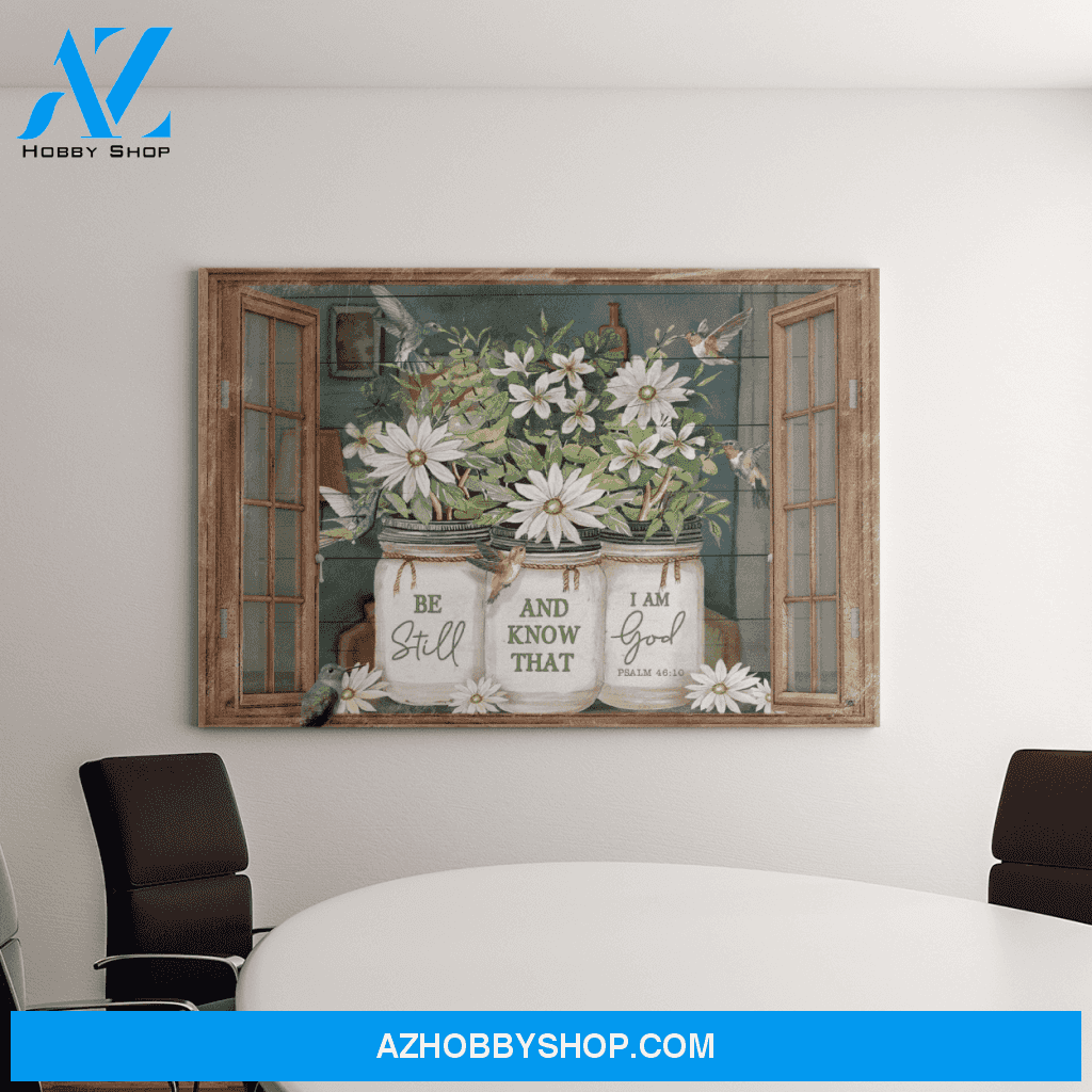 Hummingbird Rustic Window Be still and know that I'm God Canvas And Poster, Wall Decor Visual Art