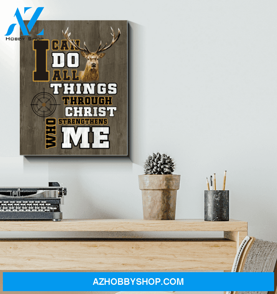 Hunting Canvas I Can Do All Things Through Christ Strengthens Me