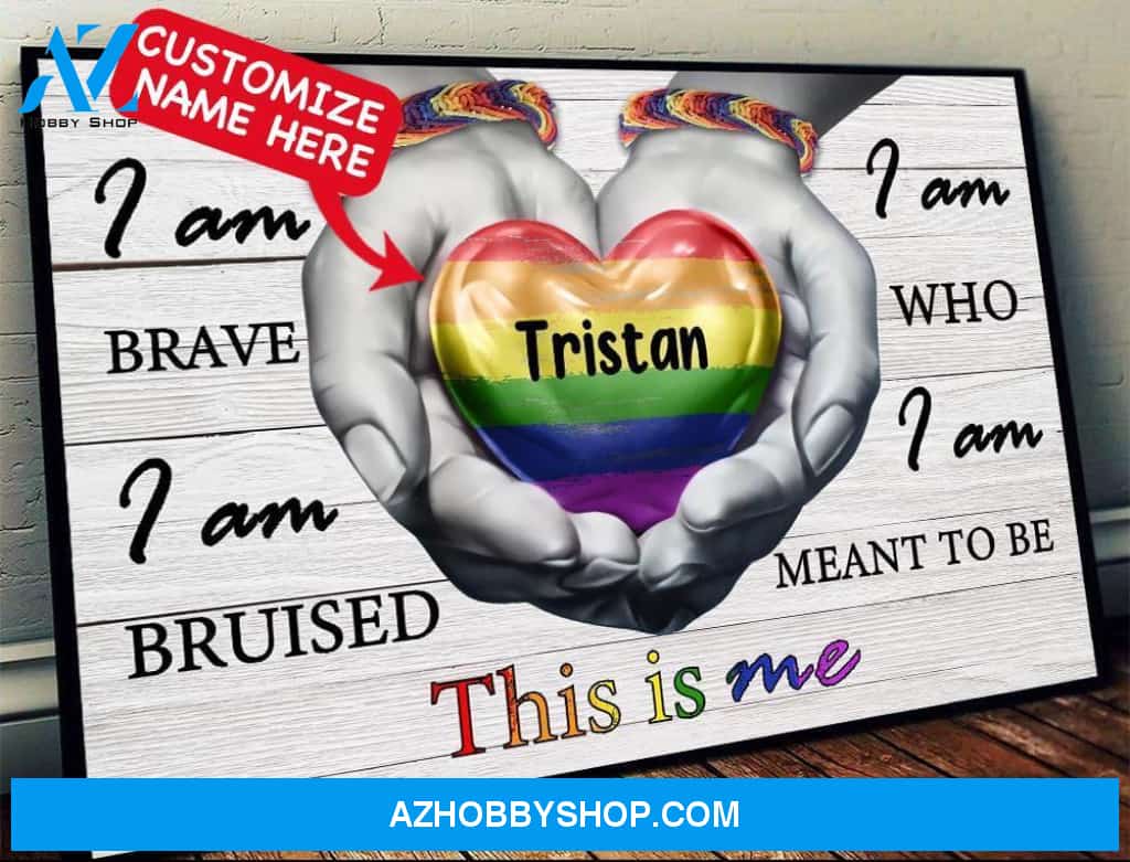 Personalized, Customize Name Canvas Wall Art, Wall Decor Visual Art | I Am Brave I Am Bruised I Am Who I Am Meant To Be This Is Me Canvas