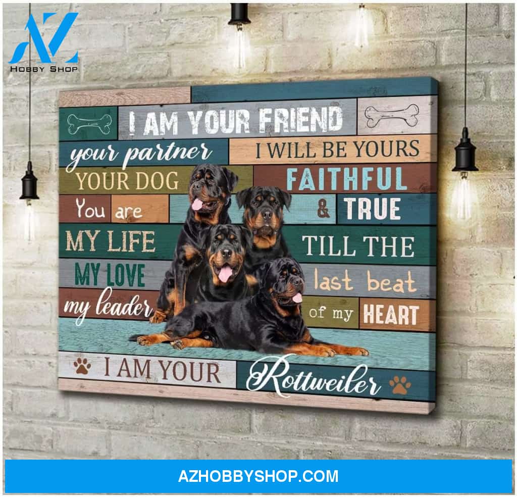 I Am Your Friend Rottweiler Wall Art Canvas