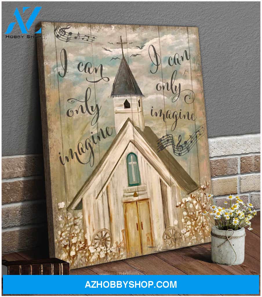 I Can Only Imagine Church Canvas Wall Art Decor