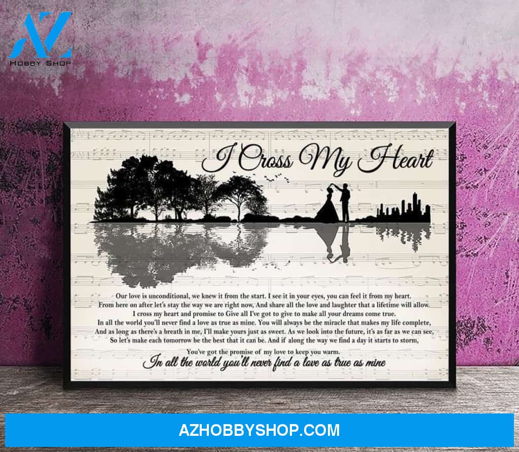 I Cross My Heart Lyrics Canvas Wall Art Gift Friend