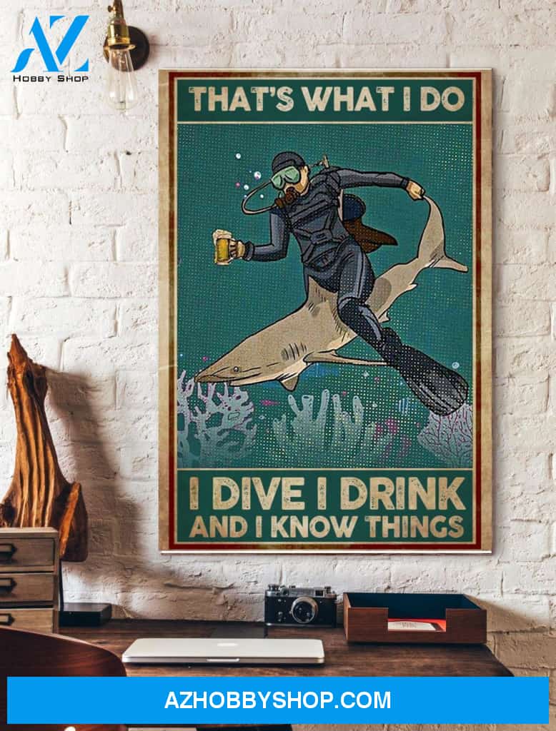 I Dive I Drink And I Know Things Scuba Diving Canvas And Poster, Wall Decor Visual Art