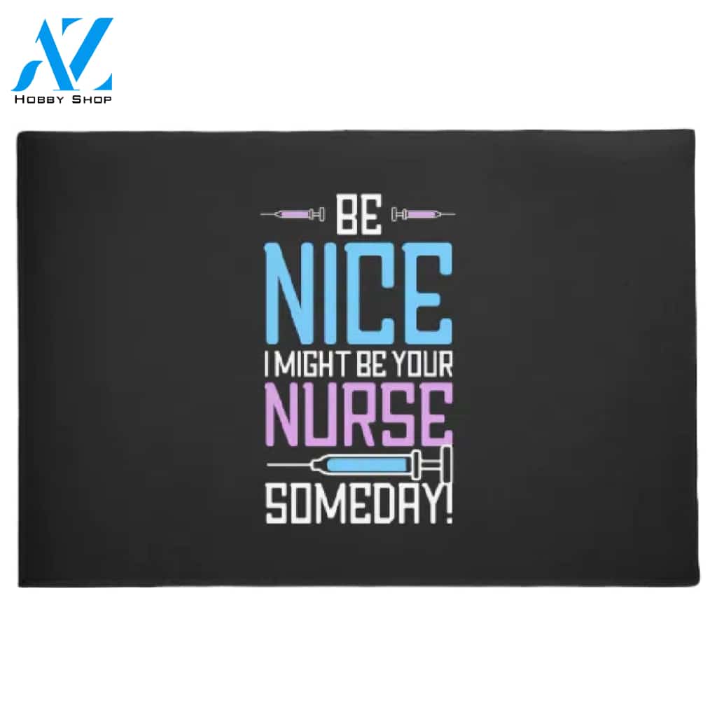 I Might Be Your Nurse Someday Doormat Warm House Gift Welcome Mat Gift for Friend Family