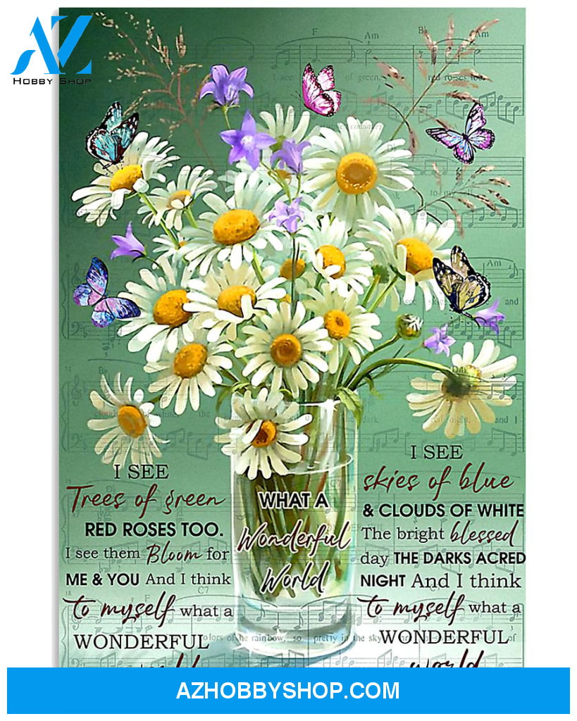 Daisy Canvas I See Trees Of Green Red Roses Too. What A Wonderful World Butterflies And Flowers Matte Canvas