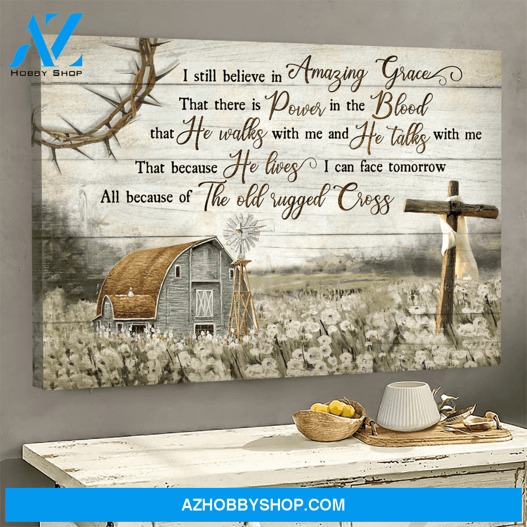 I Still Believe In Amazing Grace Canvas Wall Art