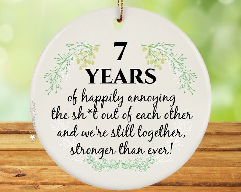7Th Anniversary Ornament, Funny 7Th Year Wedding Anniversary, 7 Years Wedding Gift, Gift For Husband Wife Couple, Anniversary Keepsake Gift