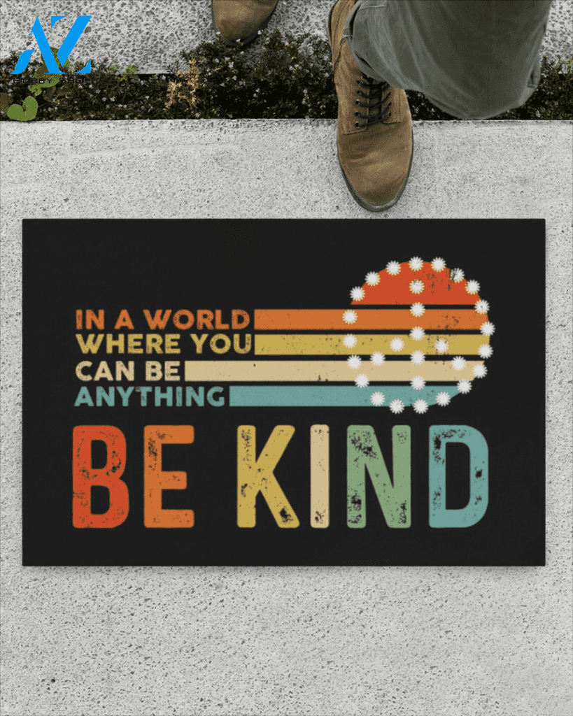 In A World Where You Can Be Anything, Be Kind, Hippie Style Door Mat