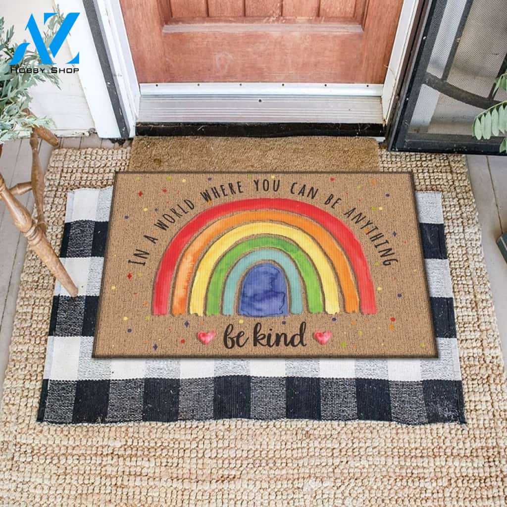 In A World Where You Can Be Anything Be Kind rainbow Indoor And Outdoor Doormat Gift For Friend Family Warm House Gift Welcome Mat