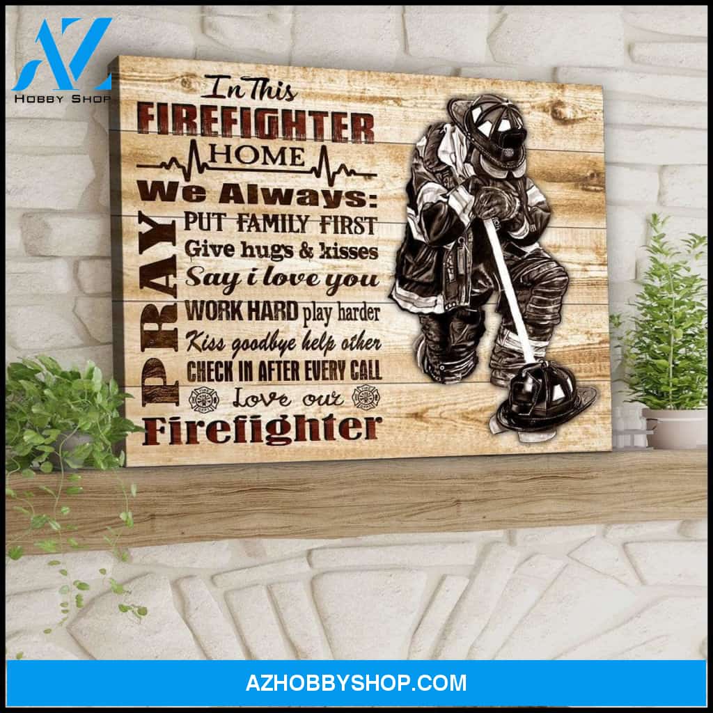 In this firefighter home Firefighter Wall Art Canvas