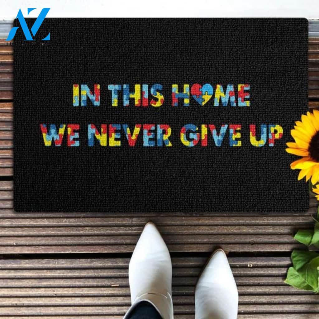In this home, we never give up Autism Awareness Doormat | Welcome Mat | House Warming Gift