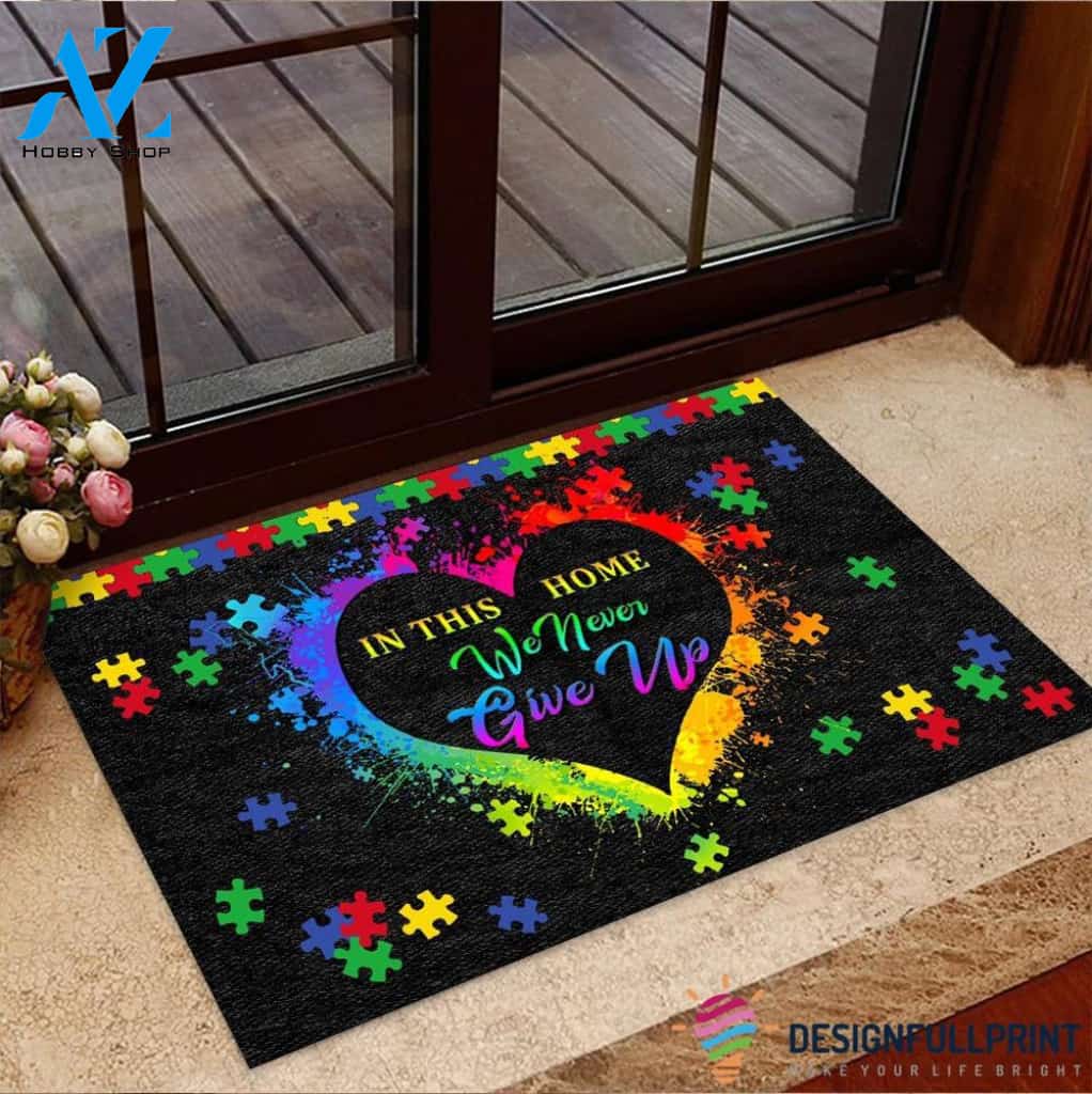 In This Home We Never Give Up Gift For Autism Support Doormat NHD