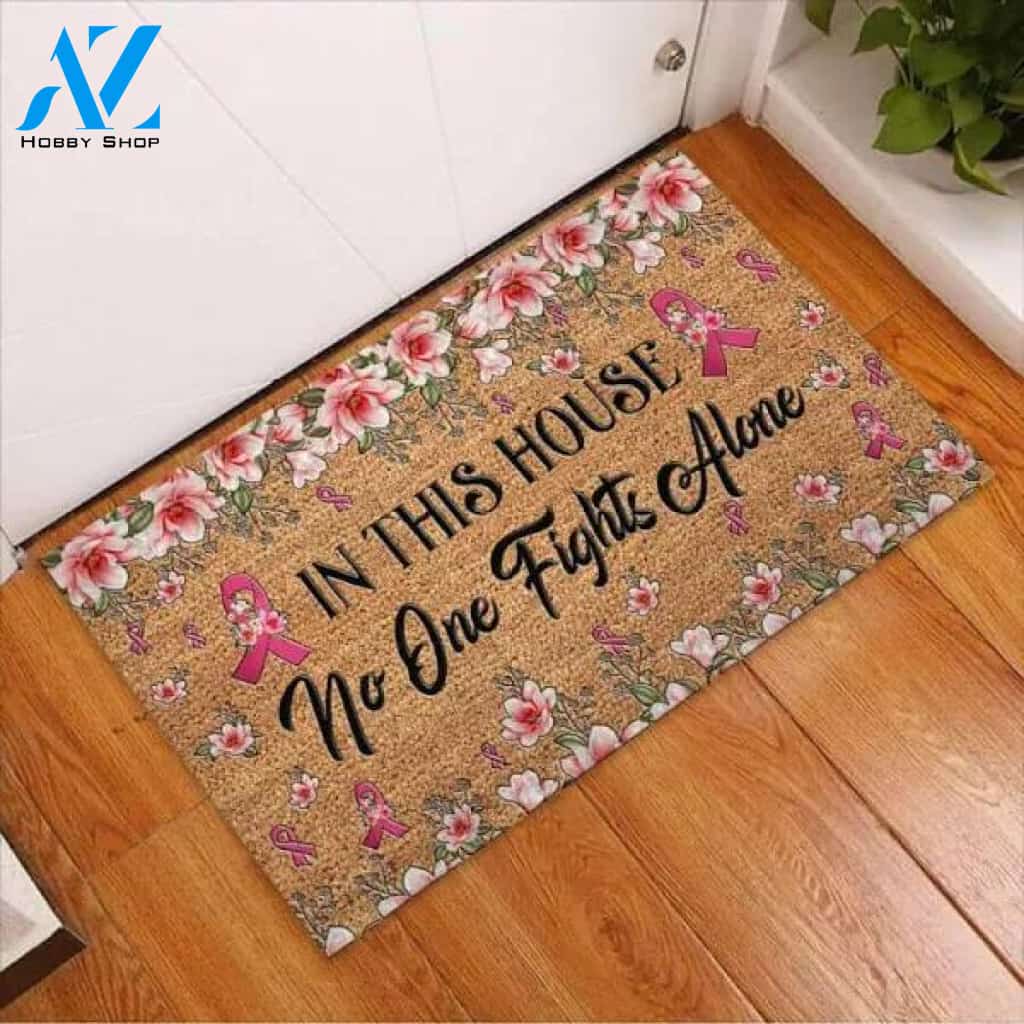 In This House No One Fights Alone Breast Cancer Awareness Doormat Welcome Mat House Warming Gift Home Decor Funny Doormat Gift Idea