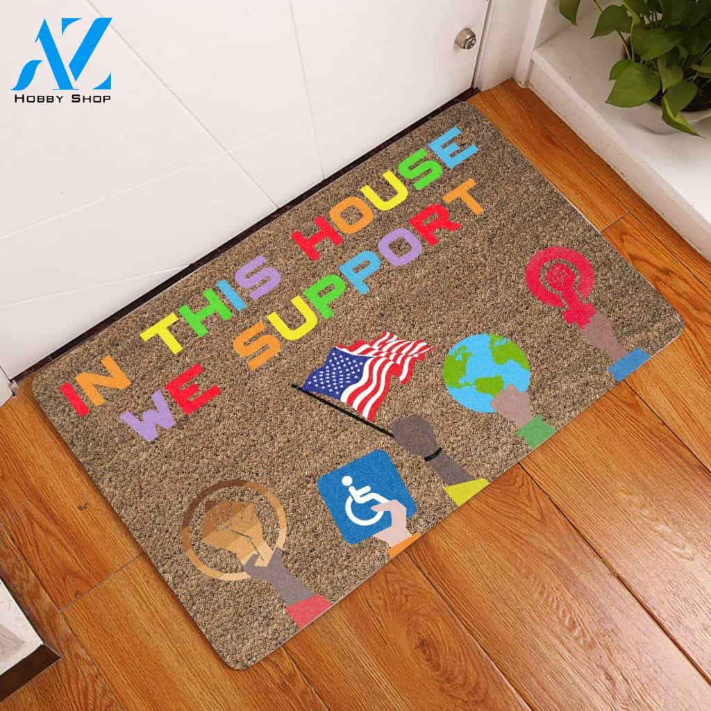 In This House We Support Doormat | Welcome Mat | House Warming Gift | Christmas Gift Decor