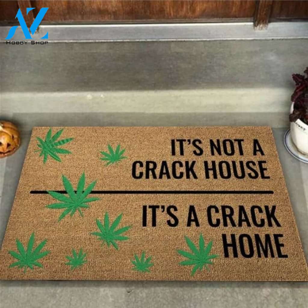 It's a crack home Weed Coir pattern print Doormat | Welcome Mat | House Warming Gift