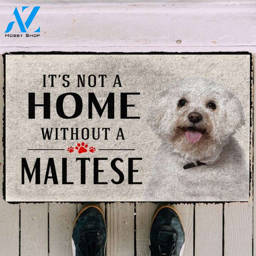 Its Not A Home Without A Maltese Dog Doormat Welcome Mat Housewarming Gift Home Decor Funny Doormat Gift for Dog Lovers