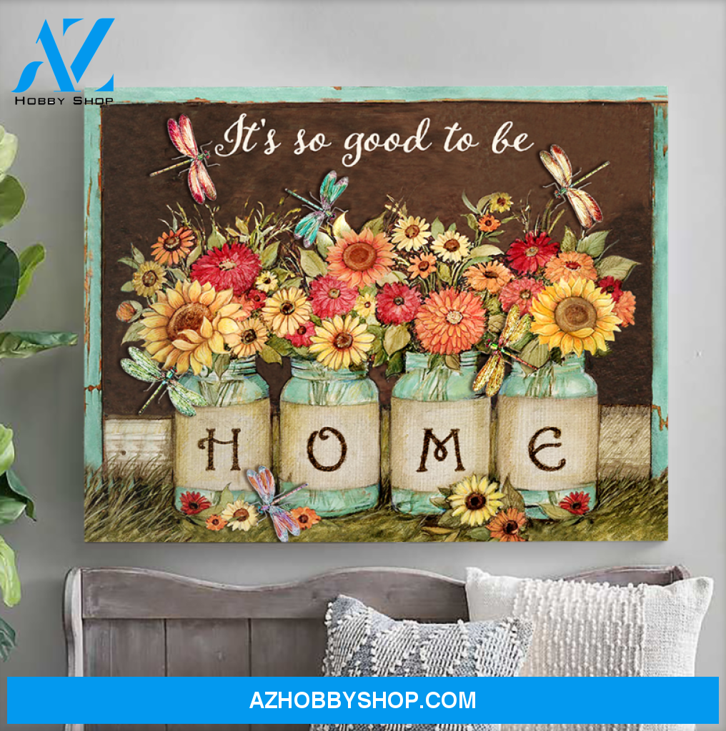 It'S So Good To Be Home Dragonfly Wall Art Canvas