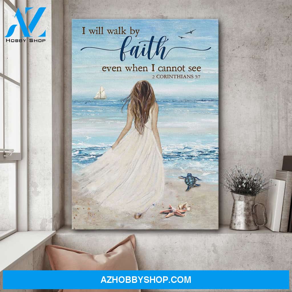Jesus - Beautiful woman standing on beach - I will walk by faith even when I cannot see - Portrait Canvas Prints, Wall Art