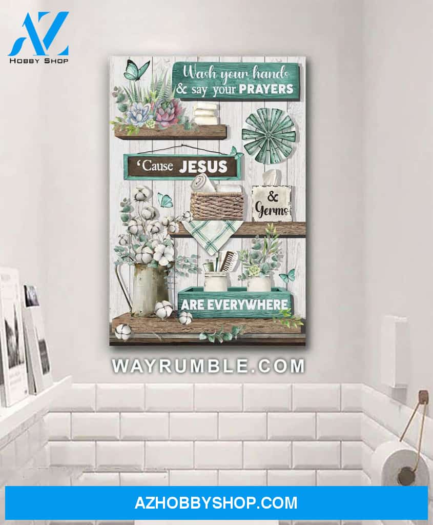 Jesus - Blue bathroom - Wash your hands and say your prayers - Portrait Canvas Prints, Wall Art