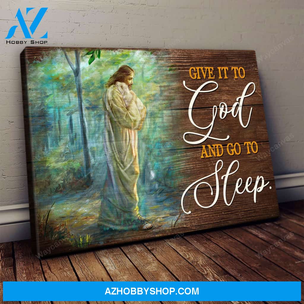 Jesus hugging lamb - Give it to God and sleep - Jesus Landscape Canvas Prints - Wall Art