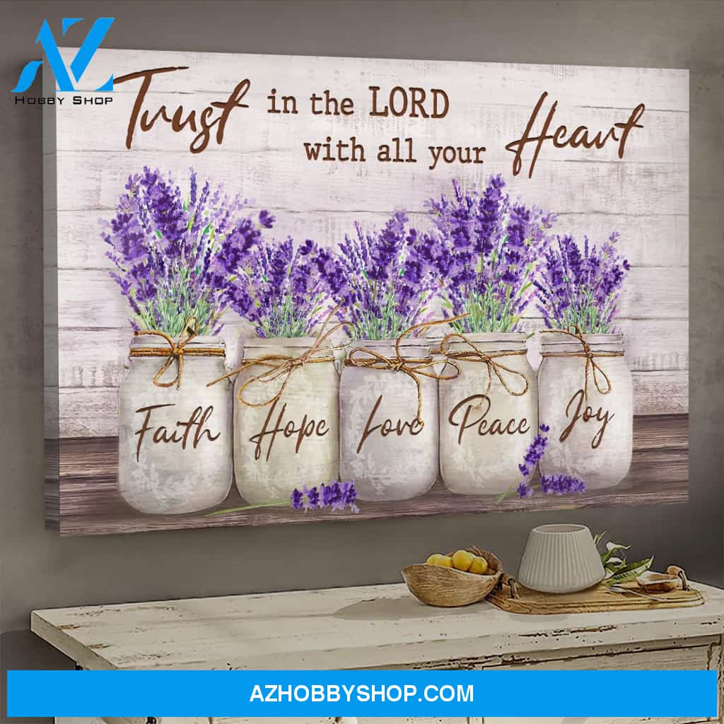 Jesus - Lavender - Trust in Lord with all your heart - Landscape Canvas Prints, Wall Art