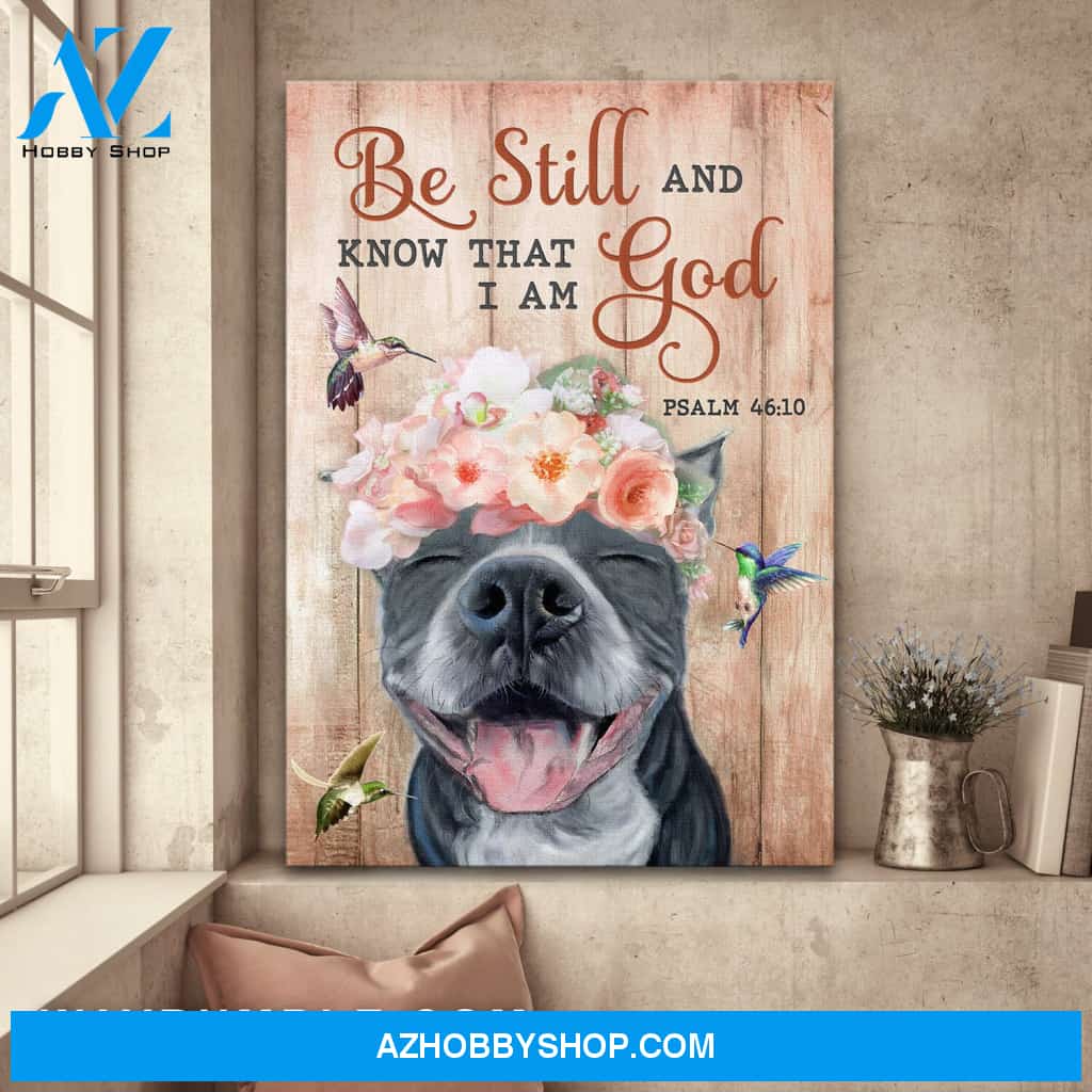Jesus - Pitbull - Be still and know that I am God - Portrait Canvas Prints, Wall Art