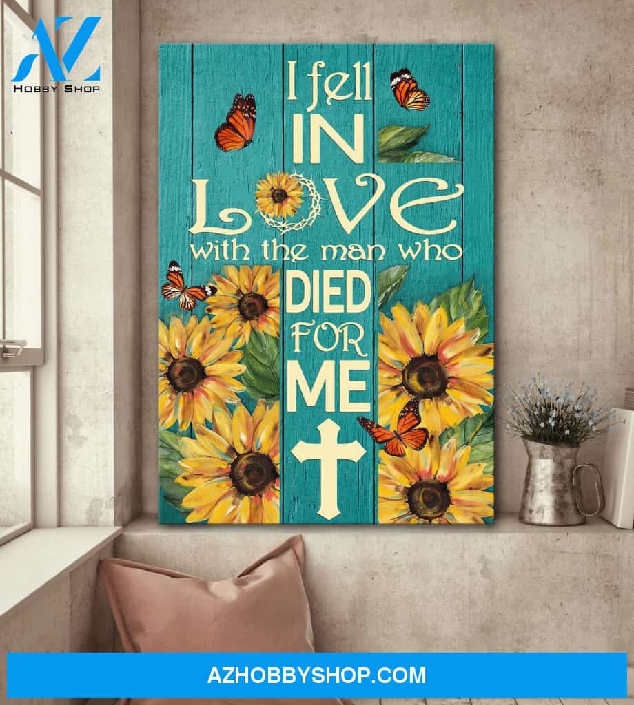 Jesus - Sunflower - I fell in love with the man who died for me - Portrait Canvas Prints, Wall Art