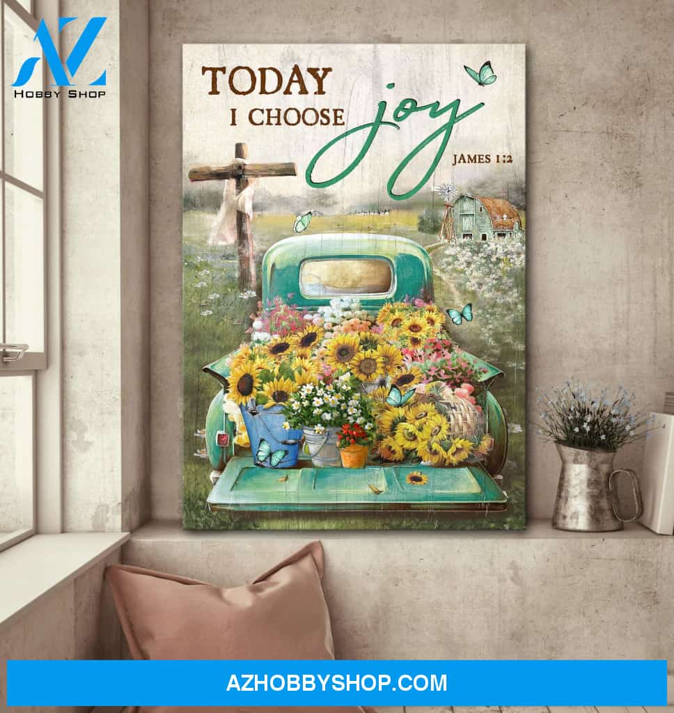 Jesus - Sunflower truck - Today I choose Joy - Portrait Canvas Prints, Wall Art