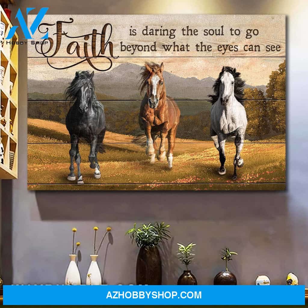Jesus - Three horses - Faith is daring the soul to go beyond what eyes can see - Landscape Canvas Prints, Wall Art