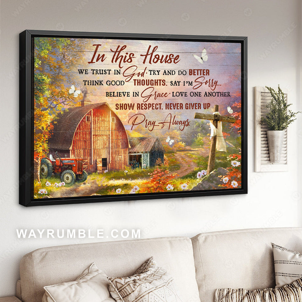 Autumn season, Wooden cross, Rustic farmhouse, In this house we trust in God - Jesus Landscape Canvas Prints, Home Decor Wall Art