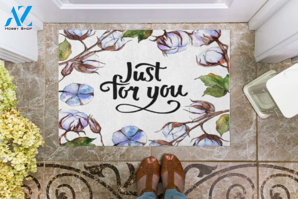 Just For You Cotton Flowers Doormat Welcome Mat Housewarming Gift Home Decor Funny Doormat Gift For Friend Birthday Gift