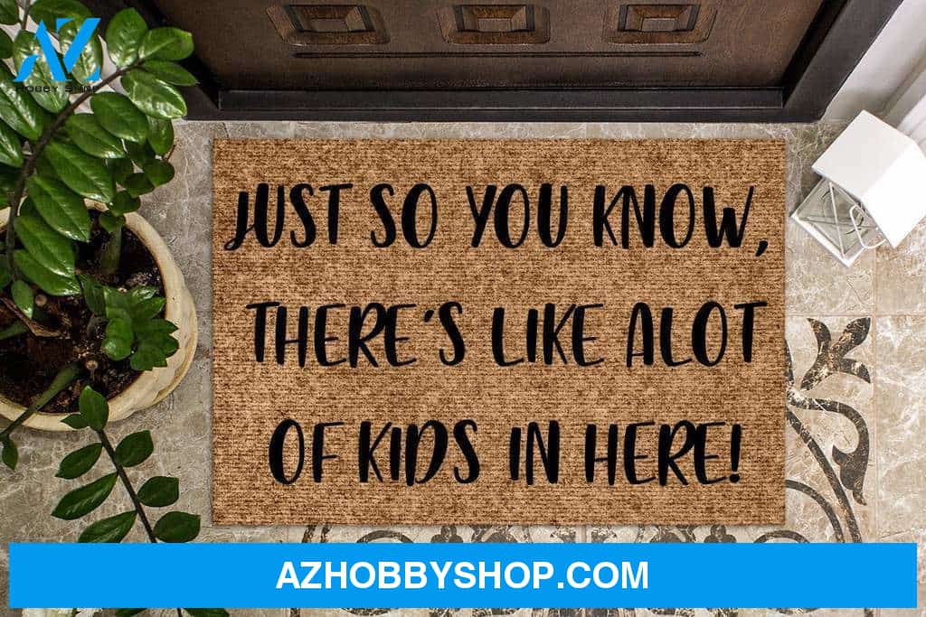 Just so you know there's like alot of kids in here! Funny Doormat | Welcome Mat | House Warming Gift
